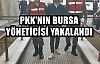 PKK'nın Bursa Yöneticisi Yakalandı
