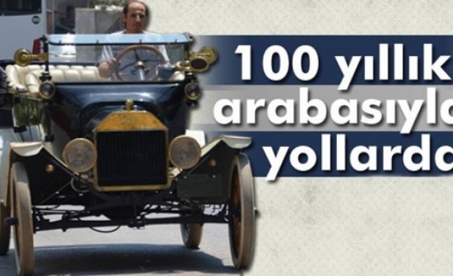 100 yıllık arabasıyla yollarda