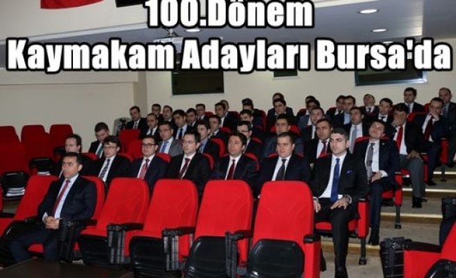 100.Dönem Kaymakam Adayları Bursa'da