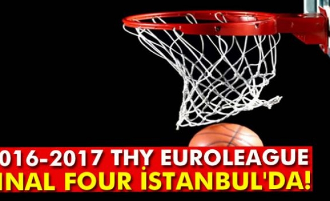 2016-2017 THY Euroleague Final Four İstanbul'da