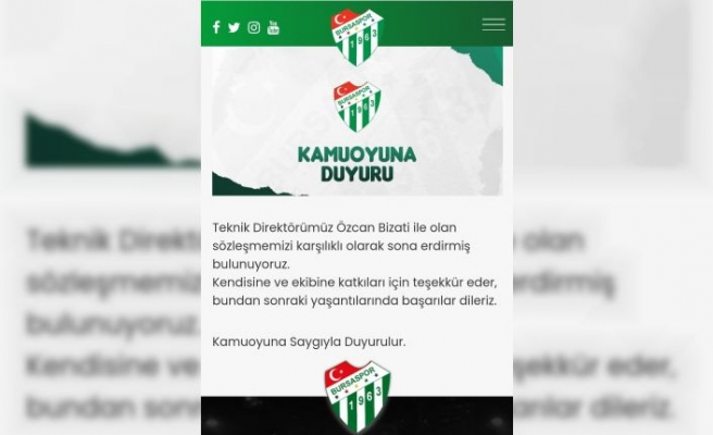 Bursaspor Teknik Direktör Özcan Bizati ile yollarını ayırdı