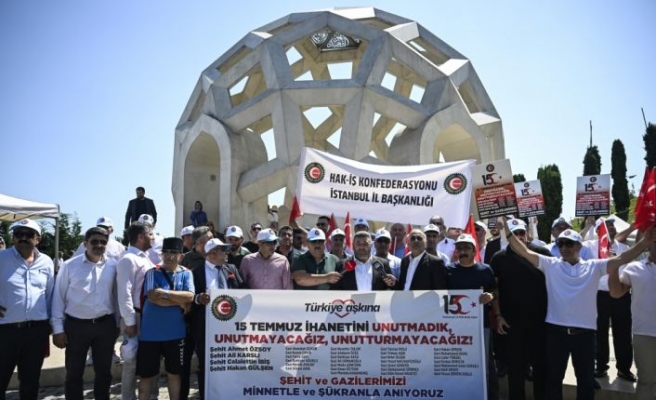 HAK-İŞ İstanbul'dan 15 Temmuz Şehitler Makamı'na ziyaret