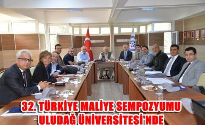 32. Türkiye Maliye Sempozyumu Uludağ Üniversitesi'nde