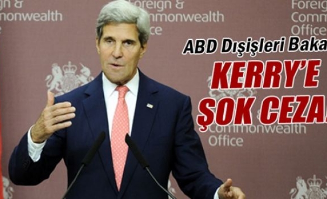 ABD Dışişleri Bakanı Kerry'e şok ceza