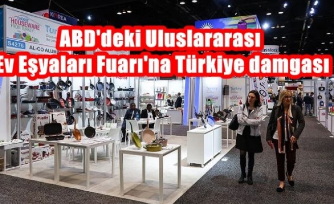 ABD'deki Uluslararası Ev Eşyaları Fuarı'na Türkiye damgası