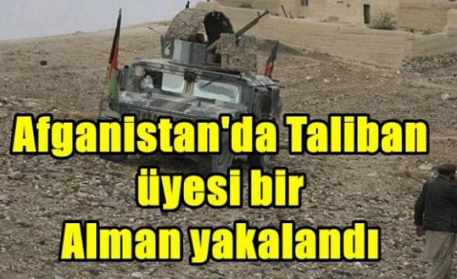 Afganistan'da Taliban üyesi bir Alman yakalandı