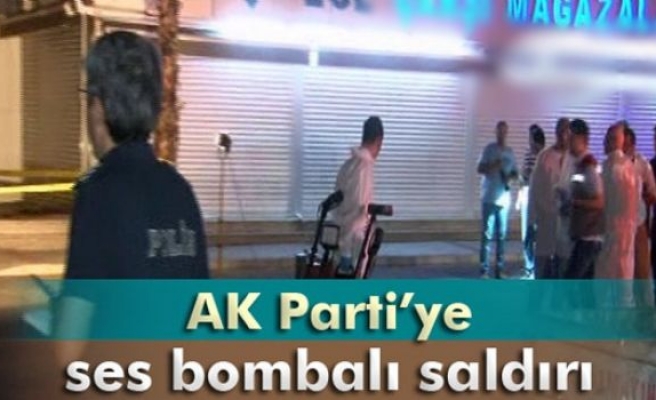 AK Parti binasına ses bombalı saldırı