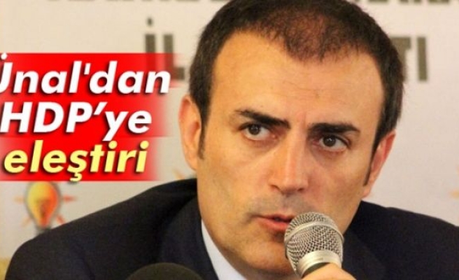 AK Parti Grup Başkan Vekili Mahir Ünal'dan HDP’ye eleştiri