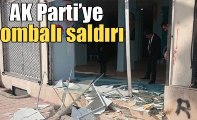 AK Parti ilçe binasına bombalı saldırı