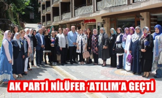Ak Parti Nilüfer'Atılım'a Geçti