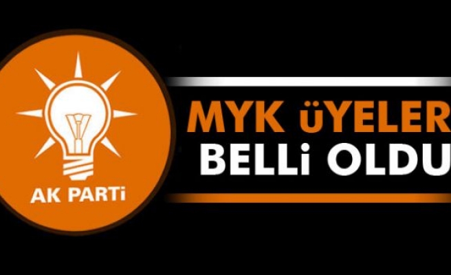 AK Parti'nin MYK üyeleri açıklandı