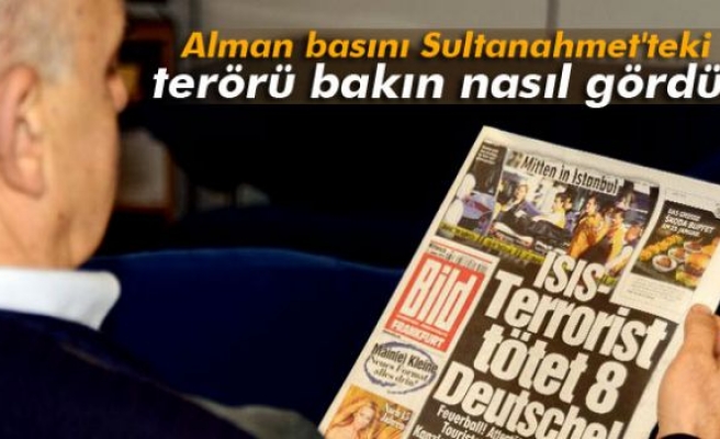 Alman basını Sultanahmet'teki terörü manşetlerle kınadı