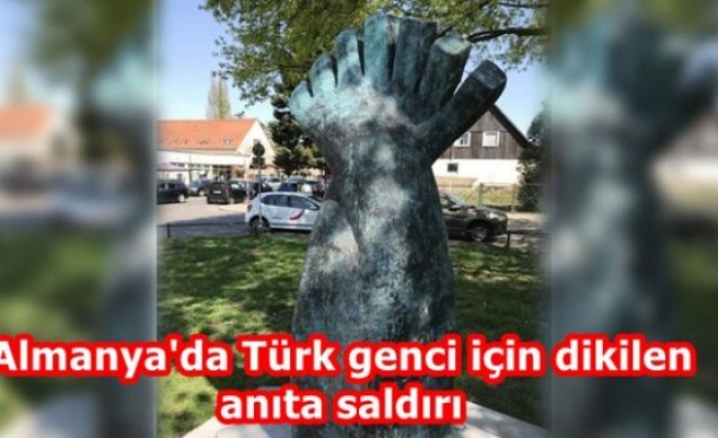 Almanya'da Türk genci için dikilen anıta saldırı
