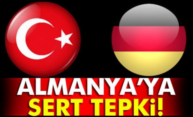 Almanya'dan Türkiye'ye Çok Sert Tepki!