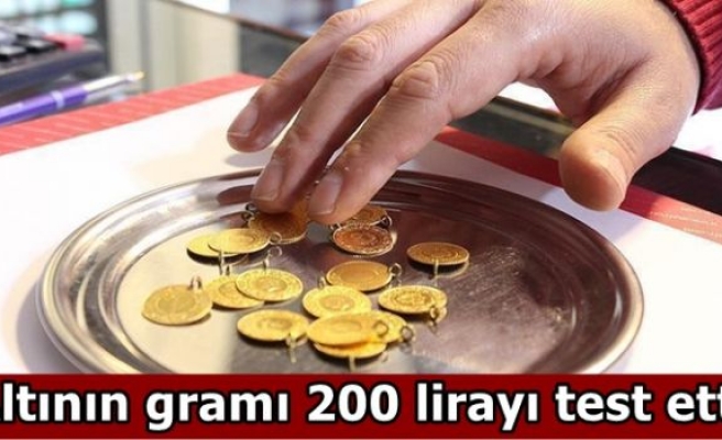Altının gramı 200 lirayı test etti
