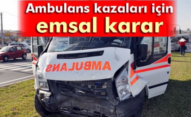 Ambulans kazaları için emsal karar