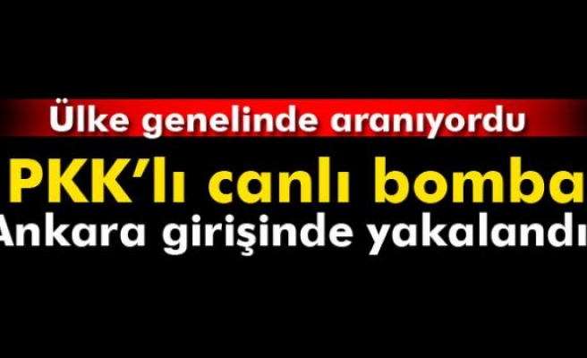 Ankara’da canlı bomba yakalandı