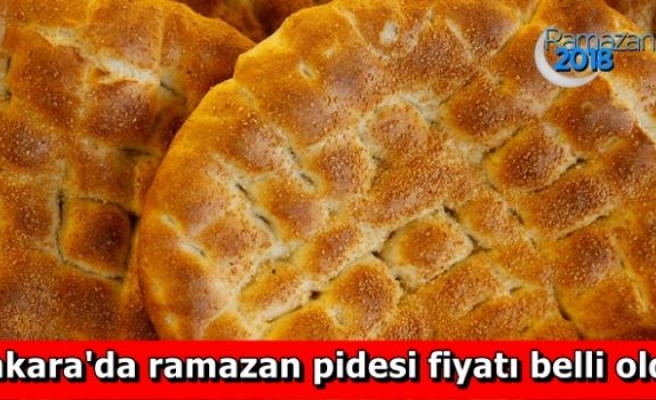 Ankara'da ramazan pidesi fiyatı belli oldu