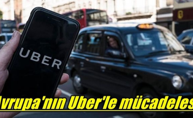 Avrupa'nın Uber'le mücadelesi