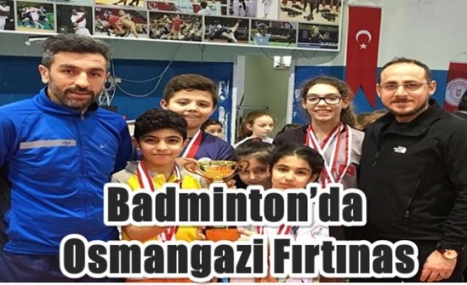 Badminton’da Osmangazi Fırtınas
