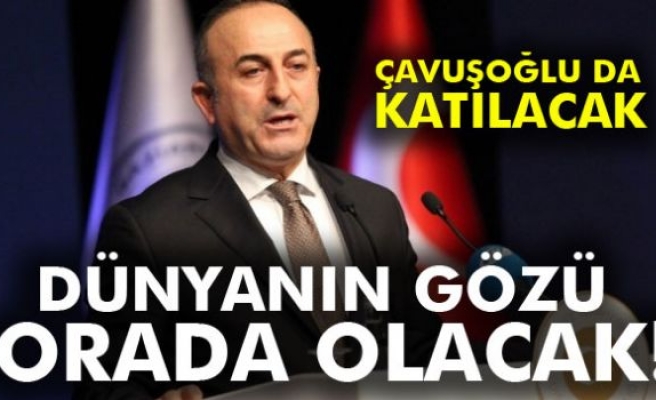 Bakan Çavuşoğlu, ‘Suriye’ konulu toplantıya katılacak