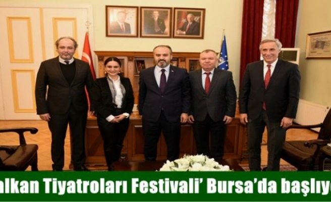 ‘Balkan Tiyatroları Festivali’ Bursa’da başlıyor