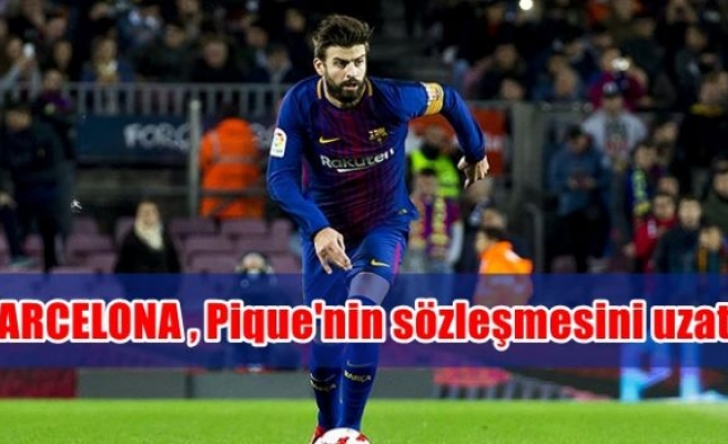 Barcelona, Pique'nin sözleşmesini uzattı