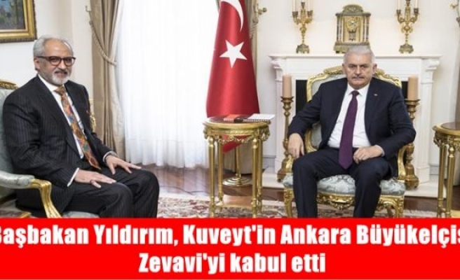 Başbakan Yıldırım, Kuveyt'in Ankara Büyükelçisi Zevavi'yi kabul etti