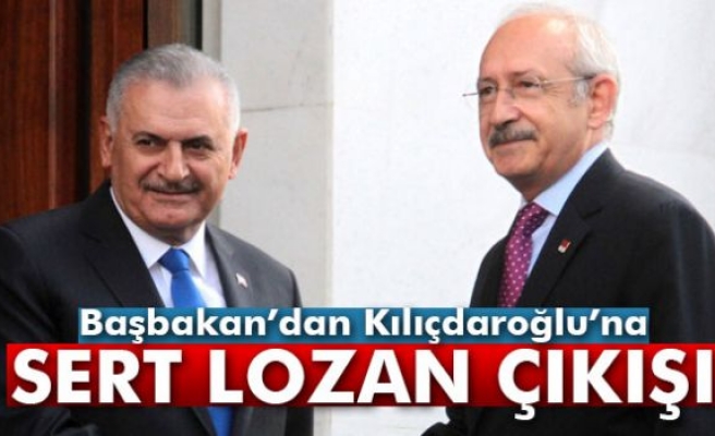 Başbakan'dan Kılıçdaroğlu'na sert Lozan çıkışı