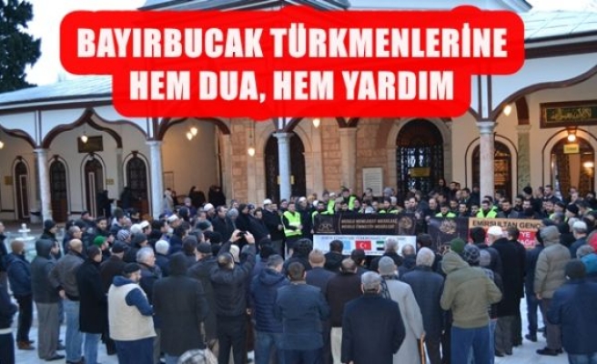 Bayırbucak Türkmenlerine Hem Dua, Hem Yardım