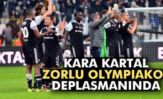 Beşiktaş OLYMPİAKOS Deplasmanında!