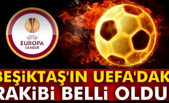 Beşiktaş'ın rakibi Olympiakos! Beşiktaş’ın rakibi kim? | UEFA Avrupa Ligi kura çekimi