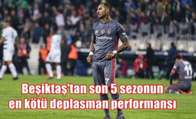 Beşiktaş'tan son 5 sezonun en kötü deplasman performansı