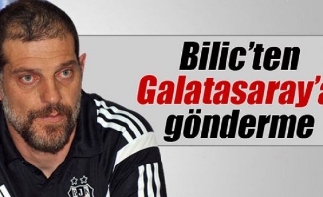 Bilic’ten Galatasaray’a gönderme