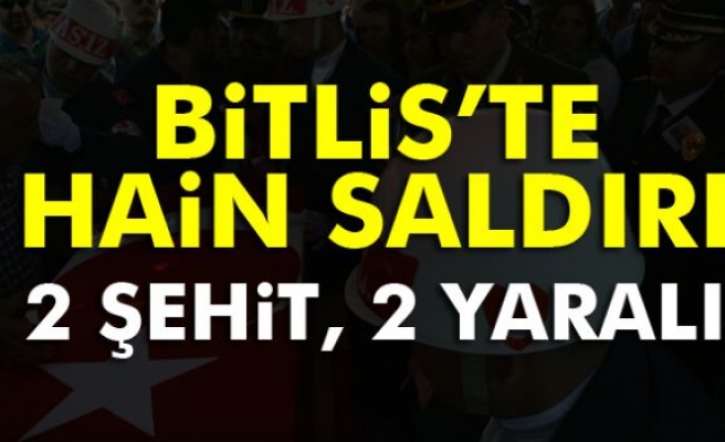 Bitlis’te çatışma: 2 şehit, 2 yaralı