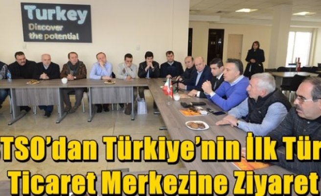 BTSO’dan Türkiye’nin İlk Türk Ticaret Merkezine Ziyaret