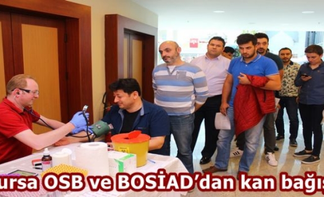 Bursa OSB ve BOSİAD’dan kan bağışı