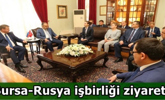 Bursa-Rusya işbirliği ziyareti