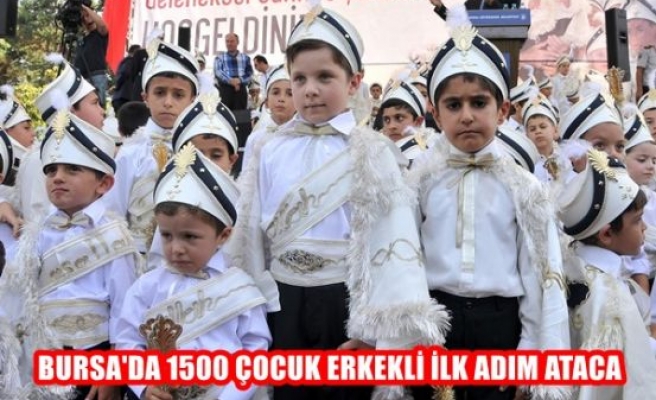 Bursa'da 1500 çocuk erkekliğe ilk adımı atacak