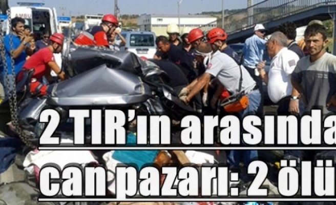 Bursa’da 2 TIR’ın arasında can pazarı: 2 ölü