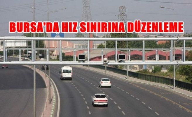Bursa'da hız sınırına düzeleme