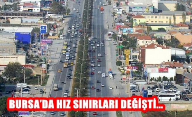 Bursa'da Hız Sınırları Değişti...