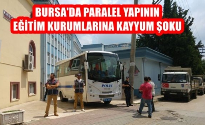 Bursa'da Paralel Yapının Eğitim Kurumlarına Kayyum Şoku