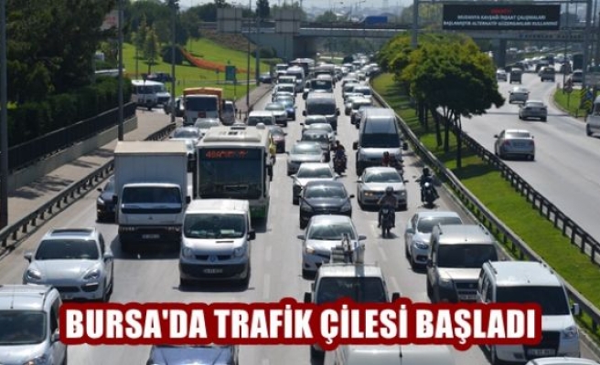 Bursa'da Trafik Çilesi Başladı