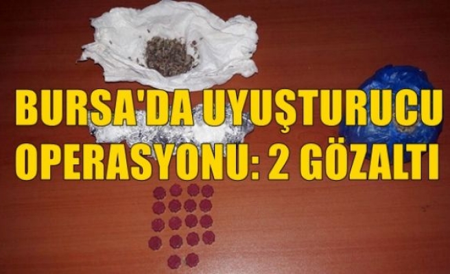 Bursa’da Uyuşturucu Operasyonu: 2 Gözaltı