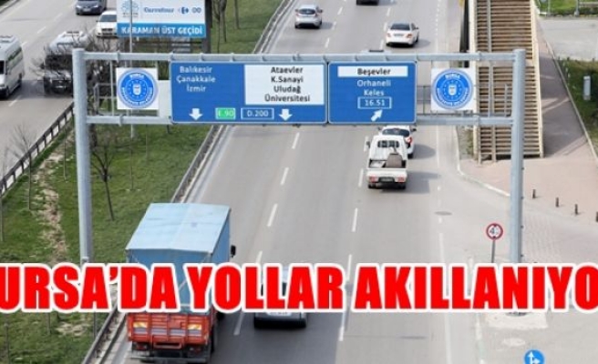 Bursa'da yollar akıllanıyor