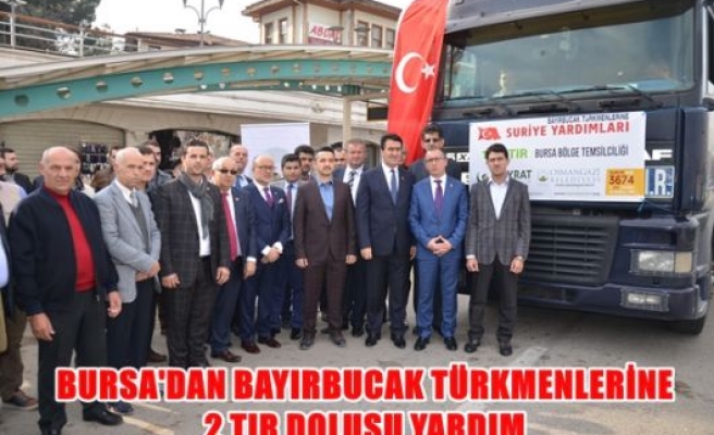 Bursa'dan, Bayırbucak Türkmenlerine 2 tır dolusu yardım