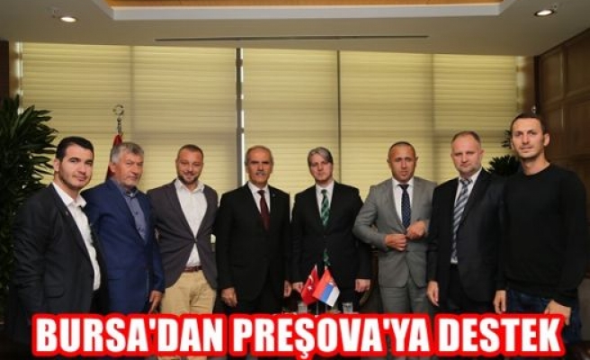 Bursa'dan Preşova’ya destek