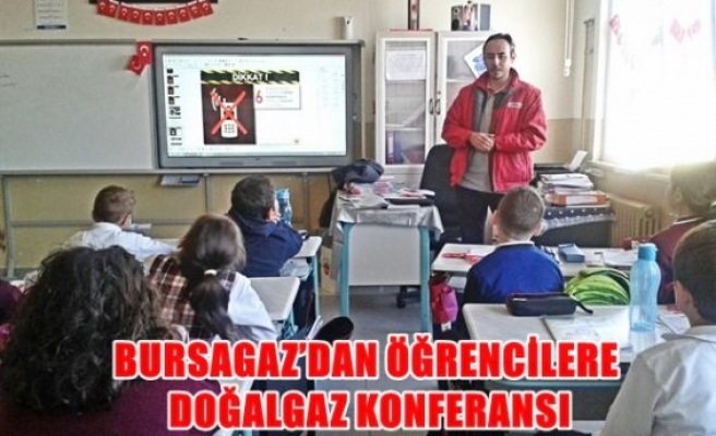Bursagaz'dan öğrencilere doğalgaz konferansı