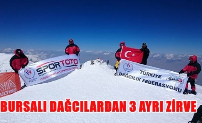Bursa'lı dağcılardan üç ayrı zirve